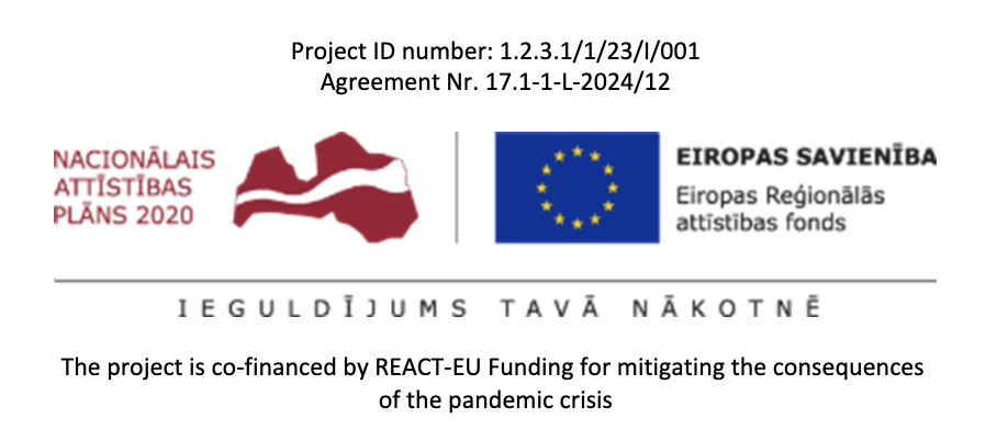 Project ID number 1.2.3.1/1/23/I/001, Agreement Nr. 17.1-1-L-2024/12 — co-financed by REACT-EU
